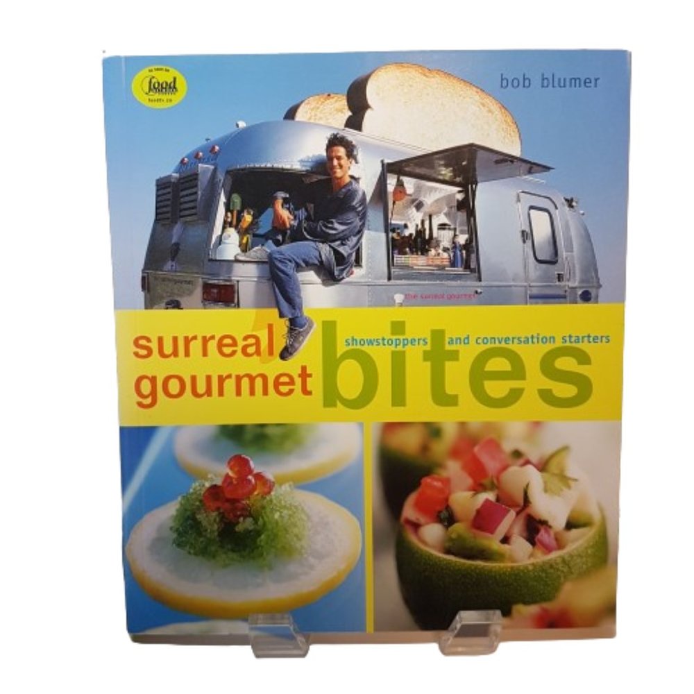 Surreal Gourmet Bites Showstoppers Conversation Starters by Bob Blumer Appetizer